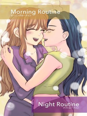 cover image of Morning Routine, Night Routine (Yuri Manga)